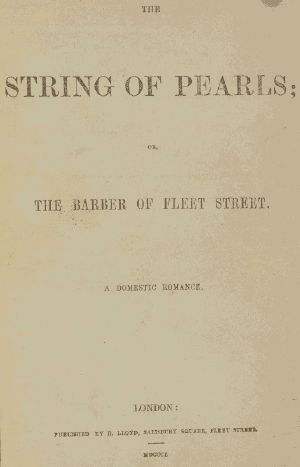 [Gutenberg 59828] • The String of Pearls; Or, The Barber of Fleet Street. A Domestic Romance.